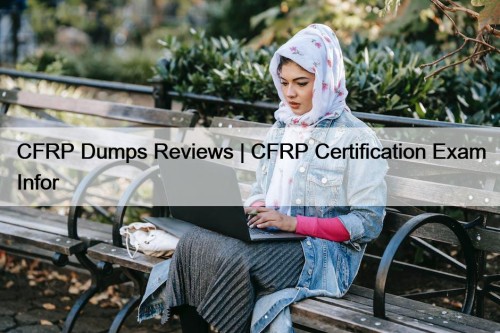 CFRP Dumps Reviews | CFRP Certification Exam Infor